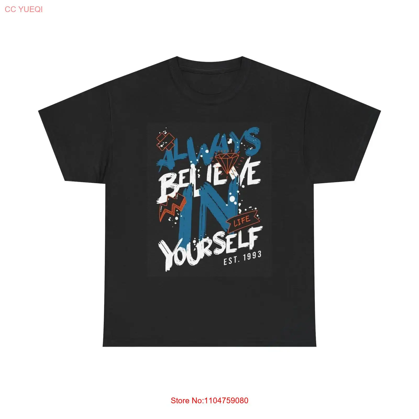 Streetwear Brand Always - Always Believe In Yourself T Shirt